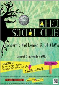 AFRO SOCIAL CLUB Une soirée, deux événements !. Le samedi 9 novembre 2013 à Nantes. Loire-Atlantique.  19H30